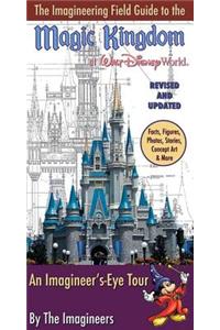 Imagineering Field Guide To The Magic Kingdom At Walt Disney World