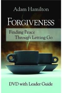 Forgiveness - DVD with Leader Guide: Finding Peace Through Letting Go