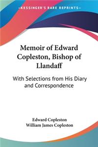 Memoir of Edward Copleston, Bishop of Llandaff