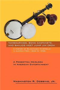 Tambourines, Bone Castanets, and Banjos Meet Jump Jim Crow