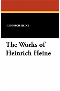 The Works of Heinrich Heine