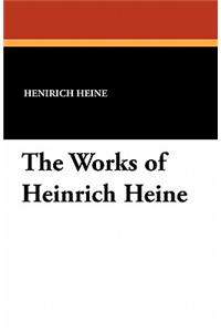 The Works of Heinrich Heine