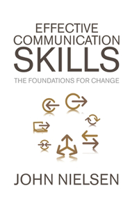 Effective Communication Skills: The Foundations for Change