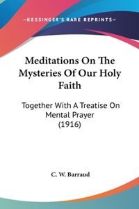 Meditations on the Mysteries of Our Holy Faith