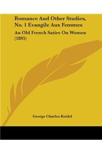 Romance And Other Studies, No. 1 Evangile Aux Femmes