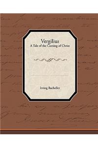 Vergilius - A Tale of the Coming of Christ