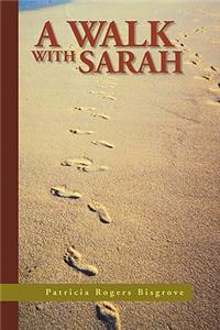 A Walk with Sarah