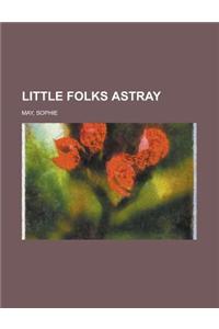 Little Folks Astray