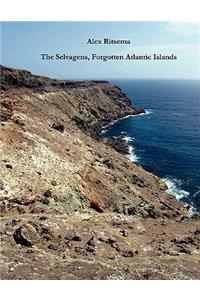 The Selvagens, Forgotten Atlantic Islands