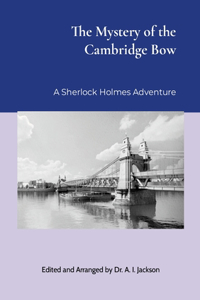 Mystery of the Cambridge Bow
