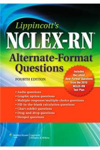 Lippincott's NCLEX-RN Alternate Format Questions & NCLEX-RN 10,000 Prepu Package