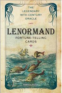 Lenormand Fortune-Telling Cards: The Legendary 18th-Century Oracle