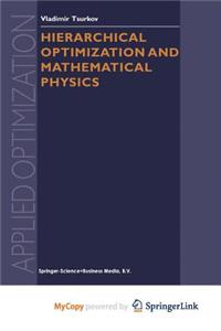 Hierarchical Optimization and Mathematical Physics