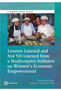 Lessons Learned and Not Yet Learned from a Multicountry Initiative on Women S Economic Empowerment