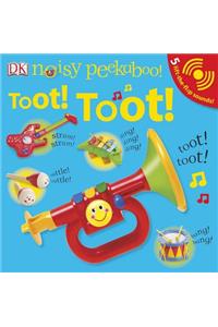 Noisy Peekaboo: Toot! Toot!: 5 Lift-The-Flap Sounds!