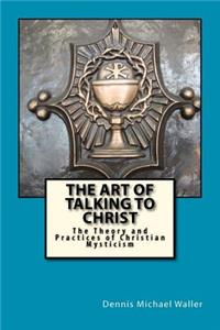 Art of Talking to Christ