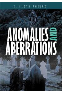 Anomalies and Aberrations