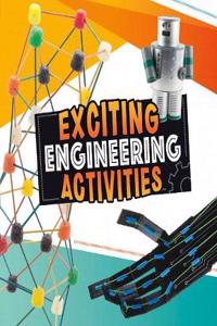 EXCITING ENGINEERING ACTIVITIES
