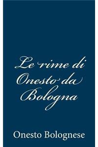 Le rime di Onesto da Bologna