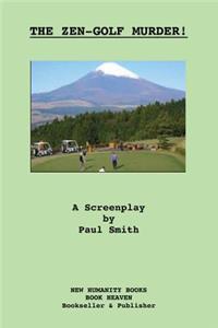 Zen-Golf Murder! A Screenplay