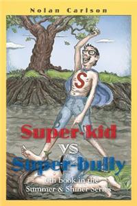 Super-Kid vs. Super-Bully