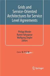Grids and Service-Oriented Architectures for Service Level Agreements