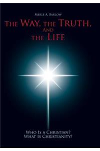 The Way, the Truth, and the Life