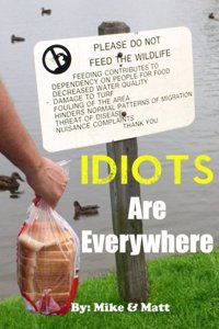 Idiots Are Everywhere