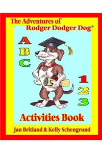 Adventures of Rodger Dodger Dog Activities Book