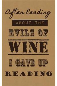 After Reading About The Evils of Wine I Gave Up Reading