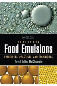 Food Emulsions: Principles, Practices, and Techniques, Third Edition