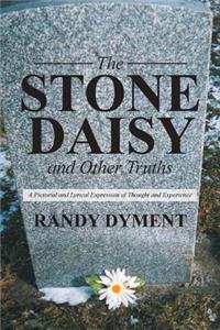 Stone Daisy and Other Truths