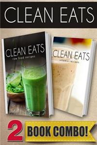 Raw Food Recipes and Vitamix Recipes: 2 Book Combo