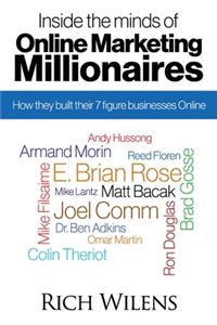 Inside the minds of Online Marketing Millionaires