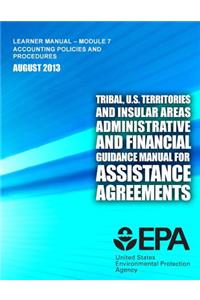 Tribal, U.S. Territories and Insular Areas Administrative and Financial Guidance Manual For Assistance Agreements