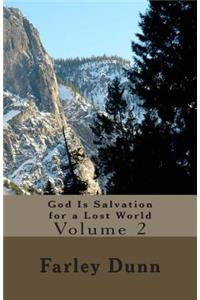 God Is Salvation for a Lost World Vol. 2