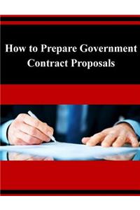 How to Prepare Government Contract Proposals