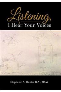 Listening, I Hear Your Voices