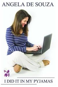 I Did it in My Pyjamas