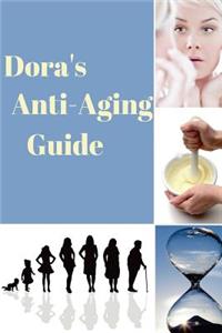 Dora's Anti-Aging Guide