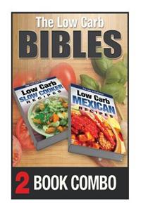 Low Carb Mexican Recipes and Low Carb Slow Cooker Recipes: 2 Book Combo