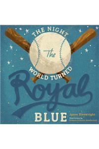 Night the World Turned Royal Blue
