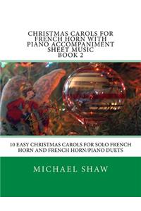 Christmas Carols For French Horn With Piano Accompaniment Sheet Music Book 2