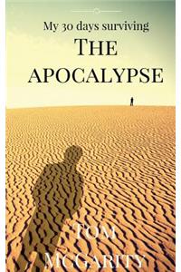 My 30 days surviving the apocalypse.