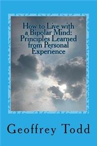 How to Live with a Bipolar Mind