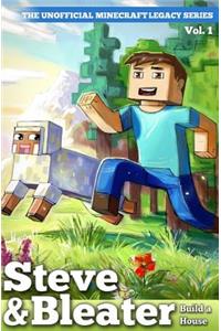 Steve & Bleater Build a House