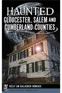 Haunted Gloucester, Salem and Cumberland Counties