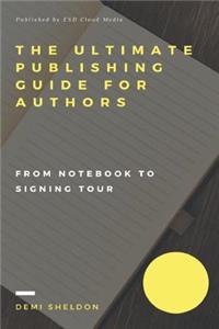 The Ultimate Publishing Guide For Authors