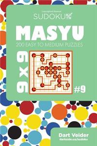 Sudoku Masyu - 200 Easy to Medium Puzzles 9x9 (Volume 9)