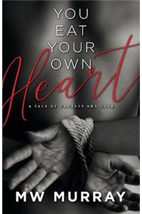 You Eat Your Own Heart, Volume 1